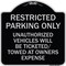 Signmission Restricted Parking Only Unauthorized Vehicles Will Be Ticketed Towed Owners Expense, BS-1818-22977 A-DES-BS-1818-22977 - alternate 1